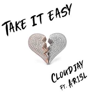 Take It Easy (feat. AR13L) [Explicit]