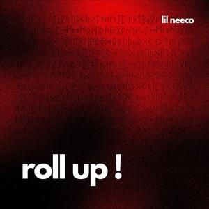 roll up ! (Explicit)