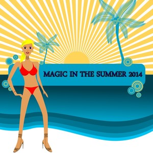 Magic in the Summer 2014 (Explicit)