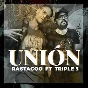 Unión (feat. Triple 5) [Explicit]