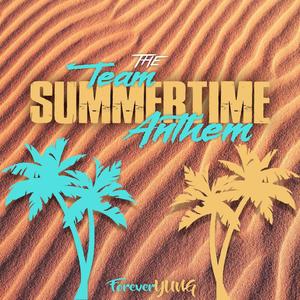 The Team Summertime Anthem (Explicit)