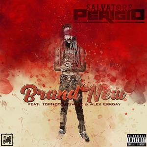BrandNew(feat. TopNotch Swave & Alex Errday) (Explicit)