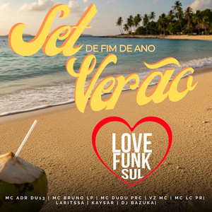 SET FIM DE ANO VERÃO LOVE FUNK SUL PR