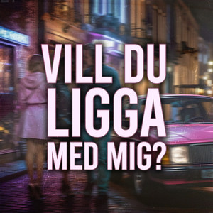 Vill du ligga med mig?