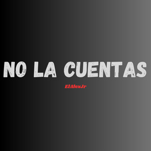 No La Cuentas (Explicit)