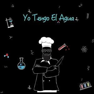 Yo Tengo El Agua (Explicit)