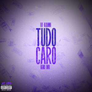 Tudo Caro (Explicit)