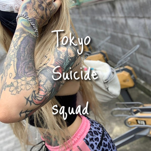 Tokyo Suicide Squad (Explicit)