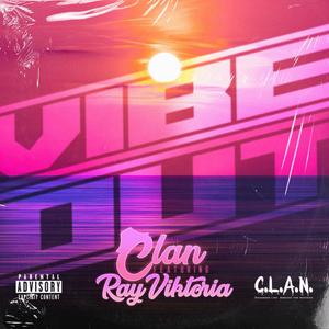 Vibe Out (feat. Ray Viktoria) [Explicit]