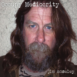 Occupy Mediocrity (Explicit)