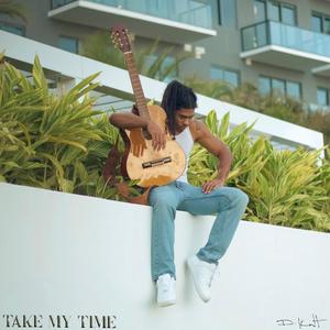 Take My Time (Explicit)