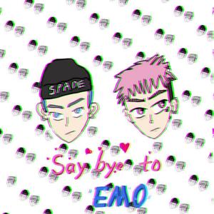 Say bye to emo