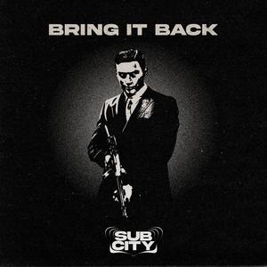 BRING IT BACK