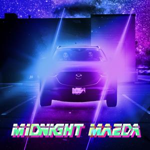 MIDNIGHT MAZDA (Explicit)