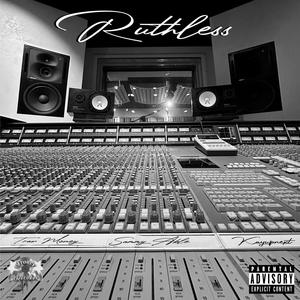 Ruthless (feat. Trav Money & KayUpNext) (Explicit)