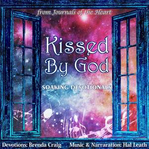 Kissed by God: Soaking Devotionals