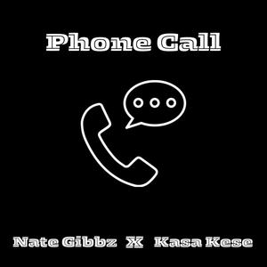 Phone Call (feat. Kasa Kese)