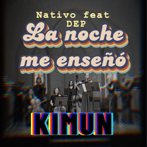 La noche me enseño (feat. Nativo & Dep)