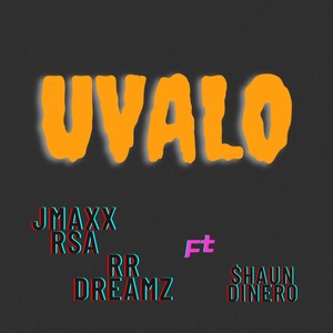 UVALO (feat. RR DREAMZ & Shaun Dinero)