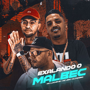 Exalando o Malbec (Explicit)