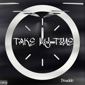 Take My Time (Explicit)