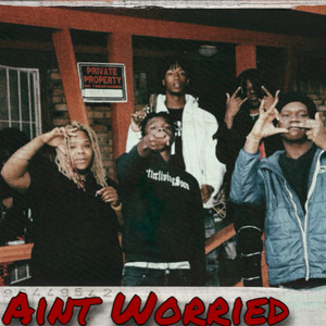 AIN'T WORRIED (Explicit)