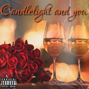 Candlelight and you (Explicit)