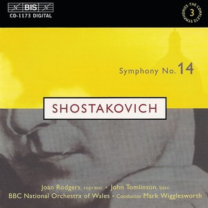 SHOSTAKOVICH, D.: Symphony No. 14 (BBC National Orchestra of Wales, Wigglesworth)