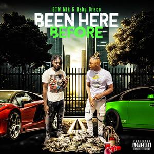Been here before (feat. Baby Dreco) (Explicit)