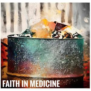 Faith in Medicine (Explicit)