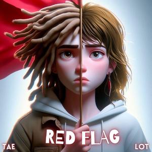 Red Flag (feat. Lot) [Explicit]