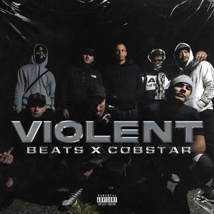 VIOLENT (feat. Cobstar) [Explicit]