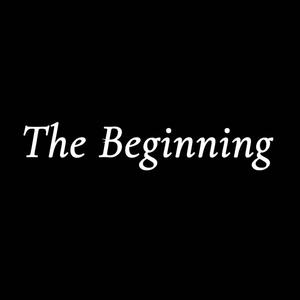 The Beginning (Explicit)