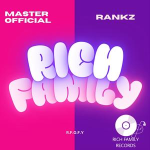RICH FAMILY (feat. Rankz) (Explicit)