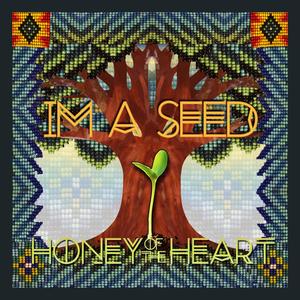 I'm A Seed (feat. Maren Metke & Justin Ancheta)