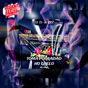 Toma Porradão No Grelo (Explicit)