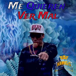 ME QUIEREN VER MAL (Explicit)
