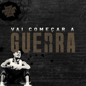 Vai Começar a Guerra (Explicit)