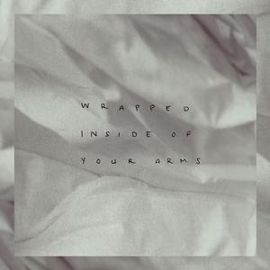wrapped inside of your arms (Explicit)