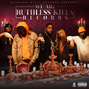 We Are Ruthless Killa Records (Explicit)