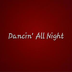Dancin' All Night
