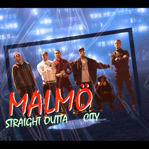 Straight Outta Malmö City