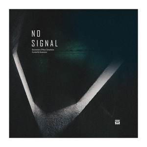 No Signal Curated By Humanoizer V/A Compilation