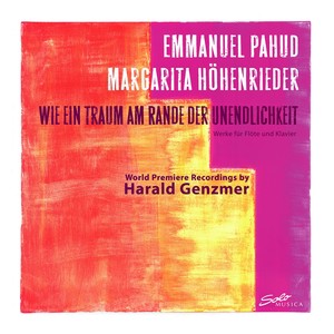 GENZMER, H.: Flute and Piano Music (Wie ein Traum am Rande der Unendlichkeit) [Pahud, Hohenrieder]