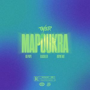 Mapoukra (feat. 100 Papo, Blackiller & Bigyne Wiz) (Explicit)