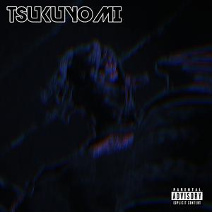 TSUKUYOMI (Explicit)