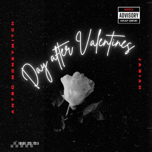 Day after Valentines (feat. MMK JASIAH) (Explicit)