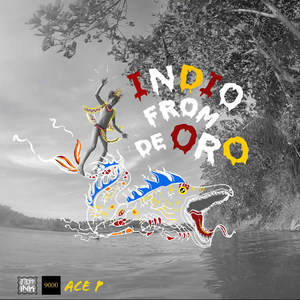 Indio from De Oro (Explicit)