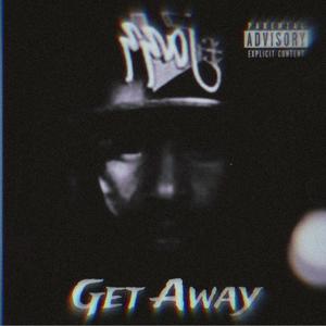 Get Away (Explicit)