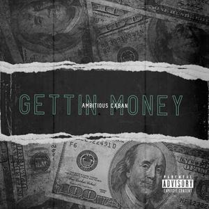 Gettin Money (Explicit)